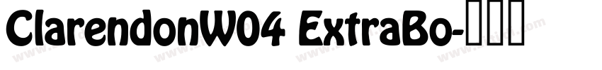 ClarendonW04 ExtraBo字体转换